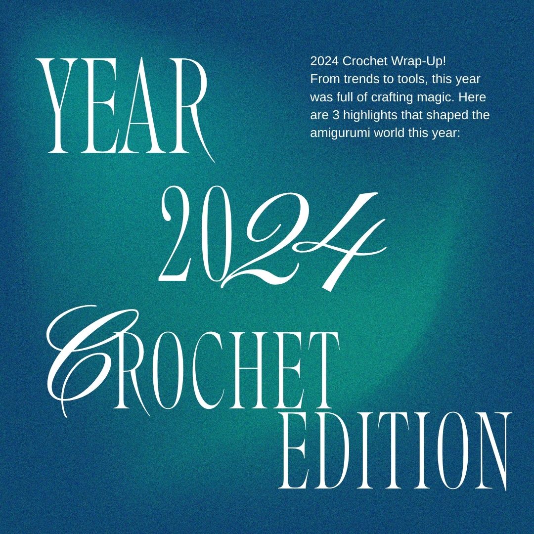 Crochet Amigurumi Trends Of 2024 A Year In Review Craft Easy Tools Crochet amigurumi trends of 2024 a year in review craft easy tools
